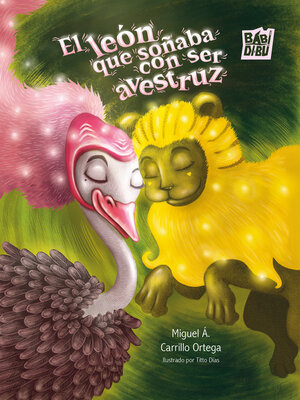 cover image of El león que soñaba con ser avestruz